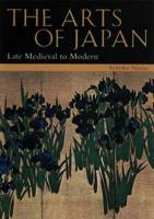 Arts Of Japan, The: Vol 2: Late Medieval To Modern