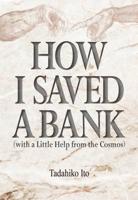 How I Saved a Bank (With a Little Help from the Cosmos)
