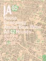 JA 85 - House Genealogy. Atelier Bow-Wow