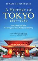 History of Tokyo 1867-1989, A