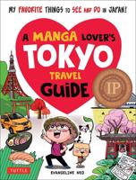 Manga Lover's Tokyo Travel Guide, A