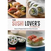 The Sushi Lover's Cookbook