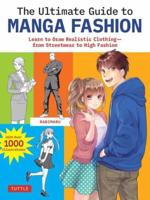 Ultimate Guide to Manga Fashion, The