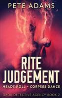 Rite Judgement: Heads Roll, Death And Insurrection