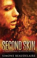 Second Skin: A Paranormal Suspense Novel