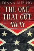 The One That Got Away: John Surratt, the conspirator in John Wilkes Booth's plot to assassinate President Lincoln