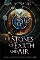 The Stones of Earth and Air