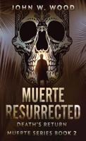 Muerte Resurrected: Death's Return