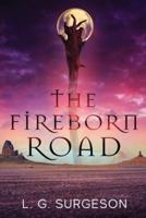 The Fireborn Road