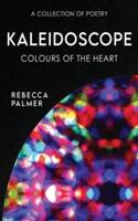 Kaleidoscope - Colours Of The Heart