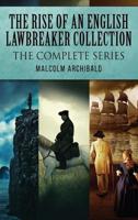 The Rise Of An English Lawbreaker Collection
