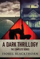 A Dark Thrillogy