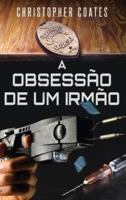 A Obsessão De Um Irmão