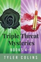 Triple Threat Mysteries - Books 4-5