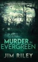 Murder in Evergreen