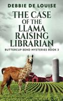 The Case of the Llama Raising Librarian