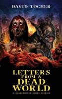 Letters From A Dead World