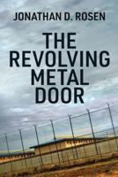 The Revolving Metal Door