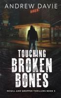 Touching Broken Bones