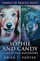Sophie and Candy - A Tale of Two Dachshunds