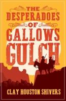 The Desperadoes of Gallows Gulch