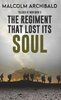 The Regiment That Lost Its Soul