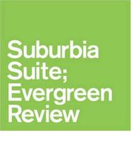 Suburbia Suite - Evergreen Review