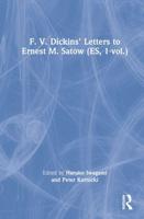F. V. Dickins' Letters to Ernest M. Satow (ES, 1-Vol.)