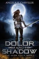 Dolor and Shadow: Large Print Edition