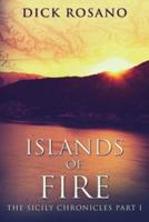 Islands Of Fire: Large Print Edition