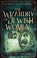 The Wizardry Of Jewish Women