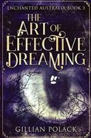 The Art Of Effective Dreaming: Large Print Edition