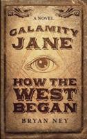 Calamity Jane: When The West Began