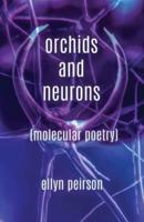 Orchids And Neurons: Molecular Poetry