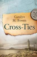 Cross-Ties: A 19th Century Historical Romance