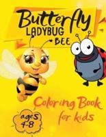 Butterfly Ladybug Bee Coloring Book for Kids Ages 4-8