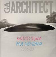 GA Architect 20 - Kazoyo Sejima, Ryoue Nishizawa