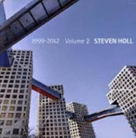 Steven Holl 1999-2012 (Vol. 2)