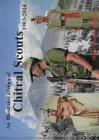 An Illustrated History of Chitral Scouts 1903-2014