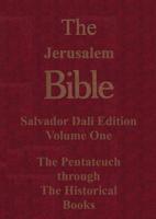 The Jerusalem Bible Salvador Dali edition The Pentateuch through The Historical books