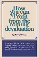 How You Can Profit From the Coming Devaluation