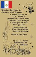 Winnie-the-Pooh in Cebuano and Visayan A Translation of A. A. Milne's Winnie-the-Pooh