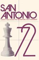 San Antonio, 1972: Church's Fried Chicken, Inc. First International Chess Tournament