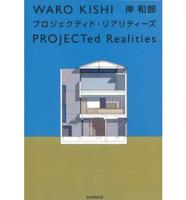 Waro Kishi - Projected Realities