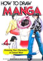 How To Draw Manga Volume 4: Casual Wear