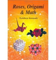 Roses, Origami & Math