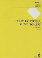 Toshio Hosokawa: Silent Flowers
