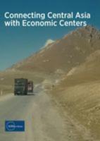 Connecting Central Asia With Economic Centers