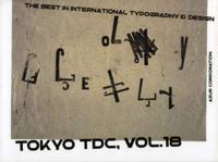 Tokyo Tdc Vol. 18: the Best in International Typography & Design