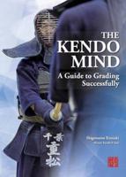 The Kendo Mind: A Guide to Grading Successfully